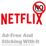 2. Netflix will never have ads (3)