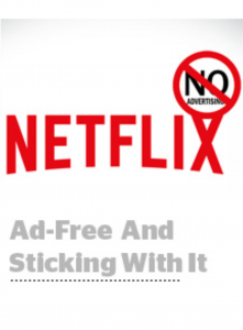 Netflix's No-Ads / Ad-Free Service Pledge