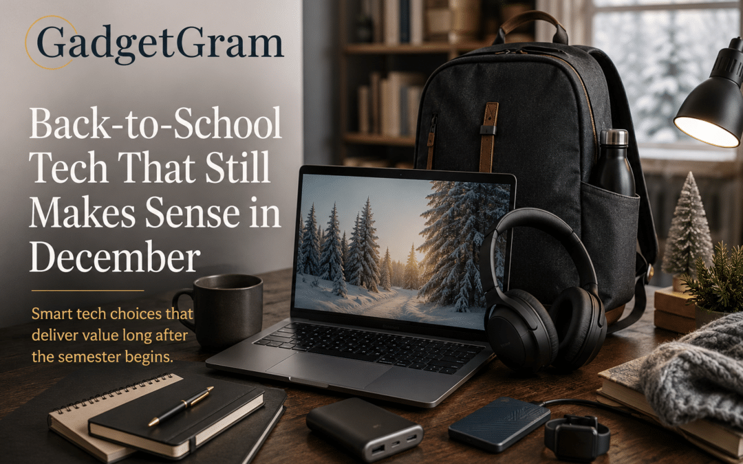 Back-to-School Tech That Still Makes Sense in December